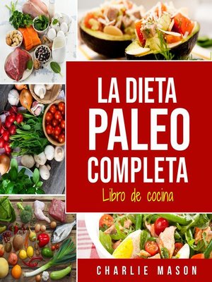 cover image of La Dieta Paleo Completa Libro de cocina En Español/The Paleo Complete Diet Cookbook In Spanish (Spanish Edition)